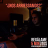 Regálame 5 minutos "¿Nos arriesgamos?"
