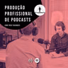O Figurante - Produção profissional de podcasts