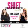 #244 Shift Happens Show: Teen Safety
