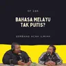 EP 246: Bahasa Melayu Tak Puitis?