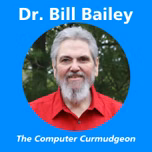 Dr. Bill | The Computer Curmudgeon