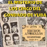 El misterio de los 5 del condado de Yuba - Episodio exclusivo para mecenas
