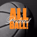 All Ball! Podcast
