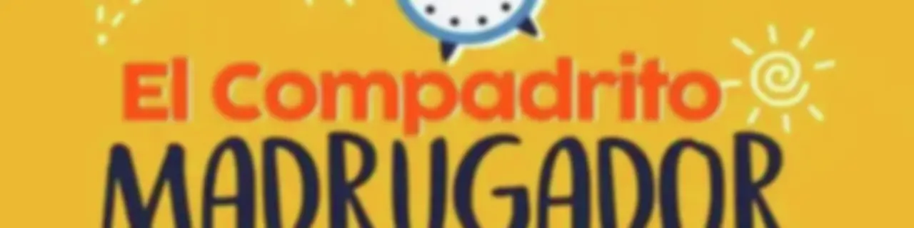 El Compadrito Madrugador