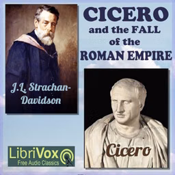 Cicero and the Fall of the Roman Republic by James Strachan-Davidson (1843 - 1916)