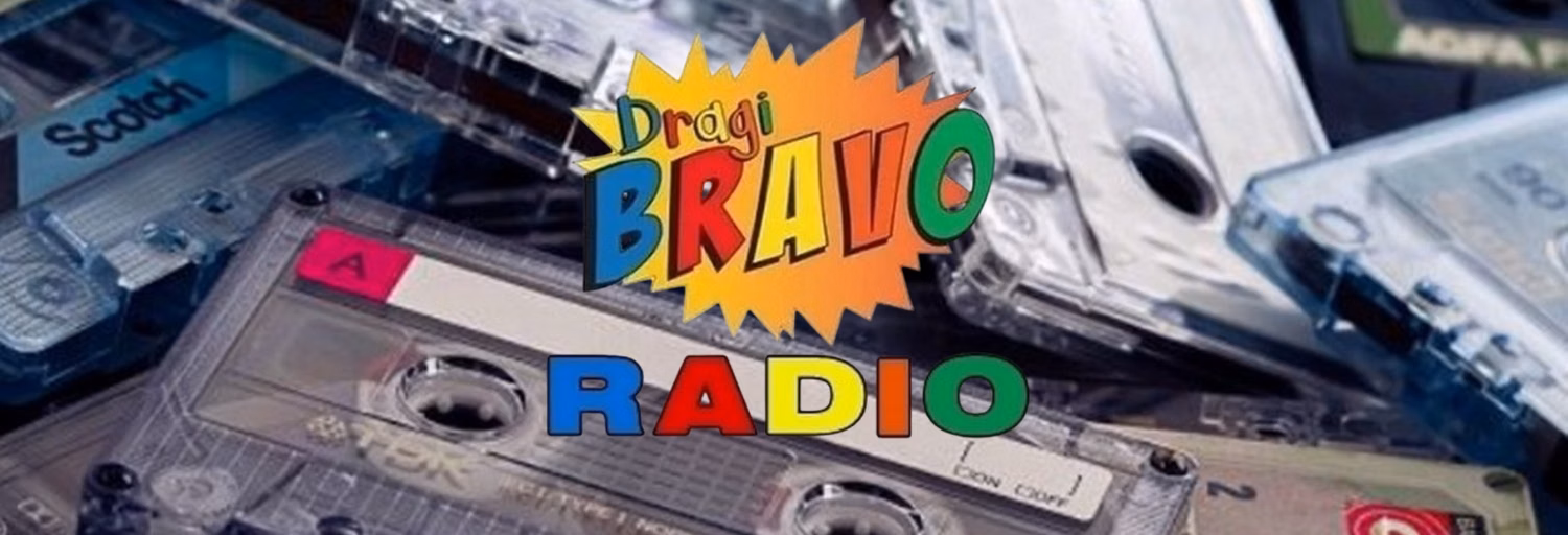 Dragi BRAVO RADIO