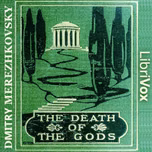 Death of the Gods, The by Dmitry Merezhkovsky (1865 - 1941)