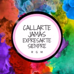Callarte jamás, expresarte siempre