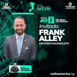 Episodio #17| T5 En el Radar con el diputado nacionalista, Frank Alley.