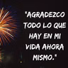Día 68 Agradezco	todo	lo	que	hay	en	mi	vida	ahora	mismo