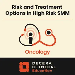 To Treat or Not to Treat: Assessing Risk and Treatment Options in High-Risk SMM