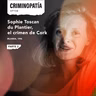 158. Sophie Toscan du Plantier, el crimen de Cork - Parte 2