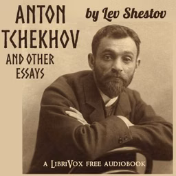 Anton Tchekhov: and other essays by Lev Shestov (1866 - 1938)