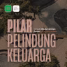 Pilar Pelindung Keluarga