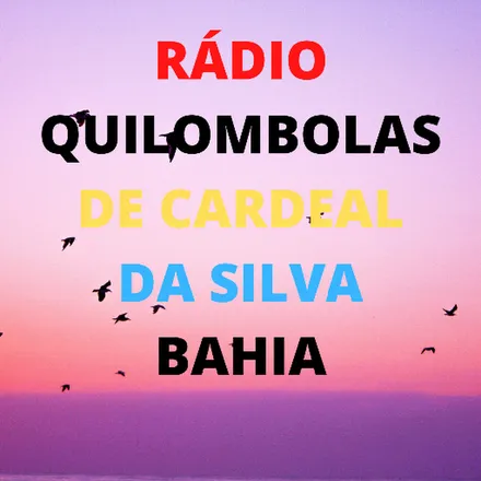 RADIO QUILOMBOLAS DE CARDEAL SILVA BAHIA