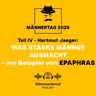 Was starke Männer ausmacht... (Teil III) ...am Beispiel von Epaphras (Männertag) | Hartmut Jaeger