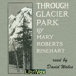 Through Glacier Park; Seeing America First With Howard Eaton (version 2)