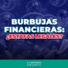 TEMP 3/EP 14 - 2021: BURBUJAS FINANCIERAS: CUIDADO CON LAS “ESTAFAS LEGALES"