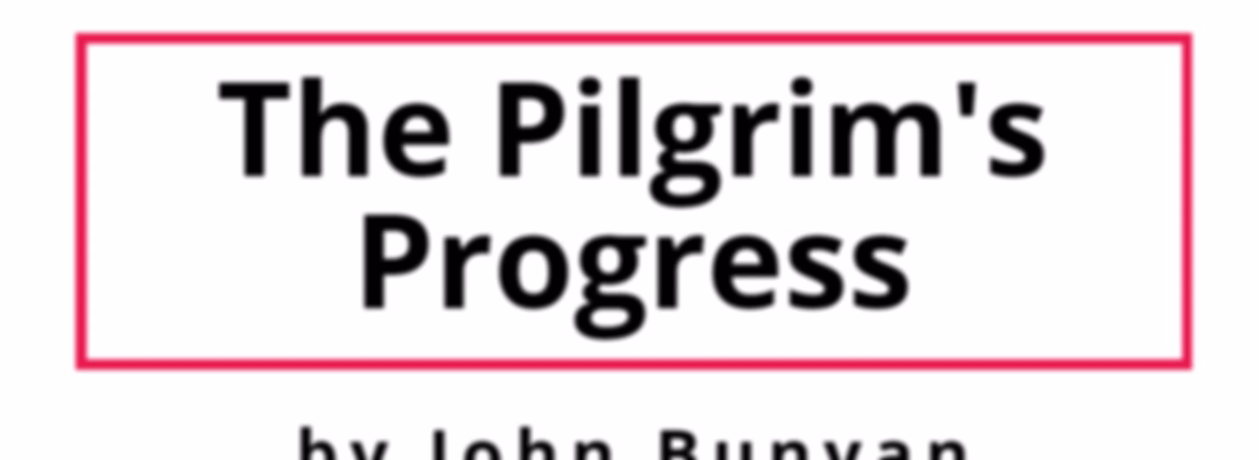 The Pilgrim's Progress, Part 1: Christian