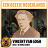 #83: Van Gogh (deel 1: de jonge jaren)