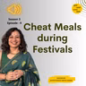 S3 E9 सणवार आणि "चीटमील्स" | Cheat Meals during Festivals