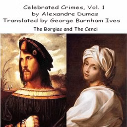 Celebrated Crimes, Vol. 1: The Borgias and The Cenci