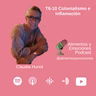 Alimentos y Emociones - T6-14 Colonialismo e inflamación