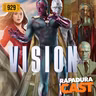 RapaduraCast 929 - Visão do MCU: Da Joia da Mente ao Branco Total