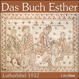 Bibel (LB 1912) 17: Esther by Lutherbibel