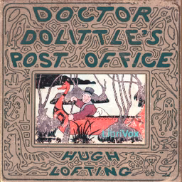 Doctor Dolittle's Post Office (version 2) (dramatic reading) by Hugh Lofting (1886 - 1947)