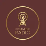 Dream Big Radio Worldwide