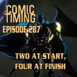 Episode 287: Two At Start, Four At Finish