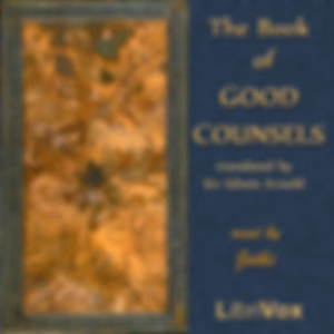 Book of Good Counsels - From the Sanskrit of the "Hitopadesa", The by Sir Edwin Arnold (1832 - 1904)