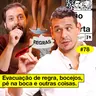 #78: EVACUAÇÃO DE REGRA, BOCEJOS, PÉ NA BOCA E OUTRAS COISAS