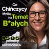 #585 Czy Chińczycy Są 100 Lat Przed Nami? Problemy Psychiczne w Chinach - dr Monika Paula Górowska