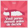 #283 - Por que você pensa demais antes de tomar decisões
