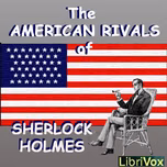 American Rivals of Sherlock Holmes, The by Various