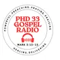 PHD 33 GOSPEL RADIO STATION
