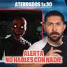 ALERTA: No hables con NADIE