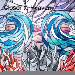 Closer to Heaven