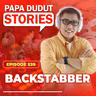 EP539: Backstabber l Papa Dudut Stories