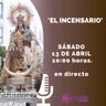 EL INCENSARIO XVII - X TEMPORADA - 13 DE ABRIL DE 2024