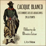Cacique Blanco, El by Filiberto de Oliveira Cézar (1856 - 1910)