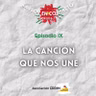 9. La canción que nos une
