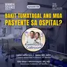 Ep132 - Bakit tumatagal ang mga pasyente sa ospital?