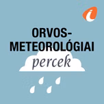 Orvosmeteorológiai percek - InfoRádió - Infostart.hu