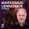 Episode 697: Marxismus-Leninismus