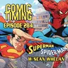 Episode 284 - Superman/Spider-Man w/ Sean Whelan
