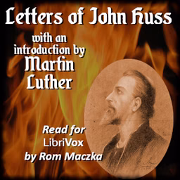 Letters of John Huss by Jan Hus (c. 1369 - 1415)
