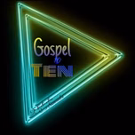 GOSPEL TEN
